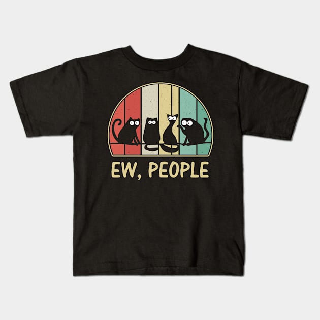 Ew People Black Cat Vintage Tshirt Funny Gifts Cats Kids T-Shirt by MichelAdam